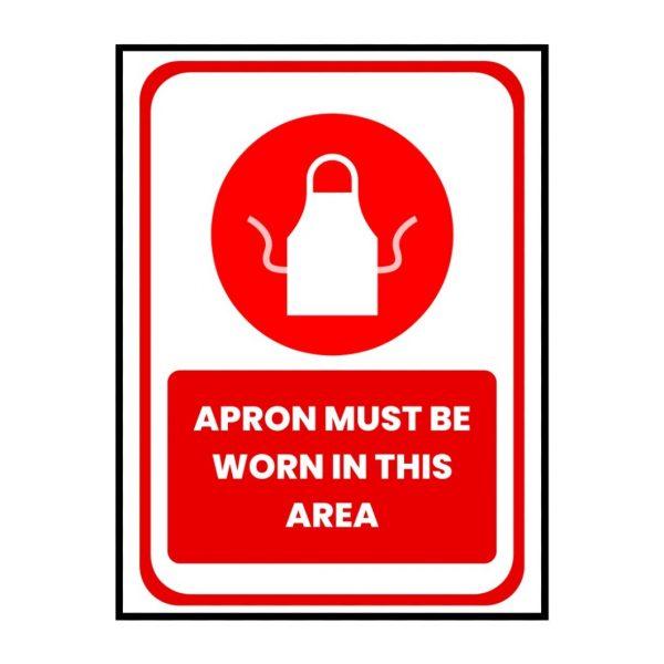 Apron Must Be Worn In This Area - Signage Board - 15cm X 21cm