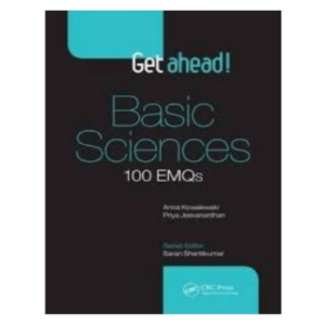 Get Ahead! Basic Sciences : 100 EMQs