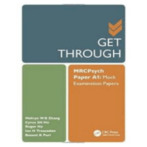 Get Through Mrcpsych Paper A1 : Mock Examination Papers