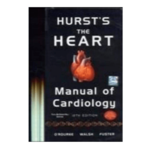 Hurst's the Heart Manual of Cardiology 12th Edition (OEB)